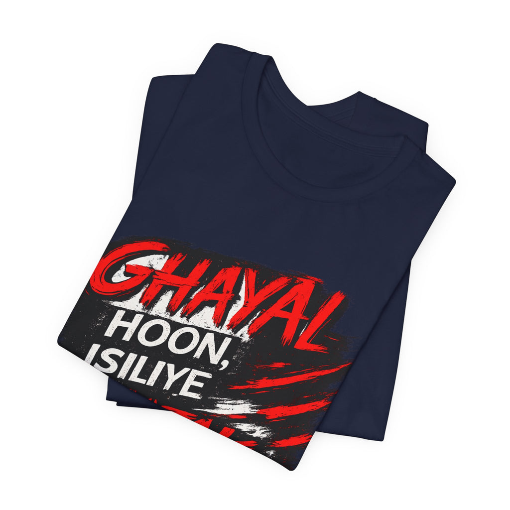 Ghayal Hoon, Isiliye Ghatak Hoon – Bollywood Dialogue T-Shirt