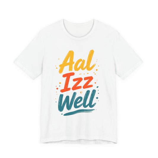 Aal Izz Well - One of the most feel good lines coming out of Bollywood