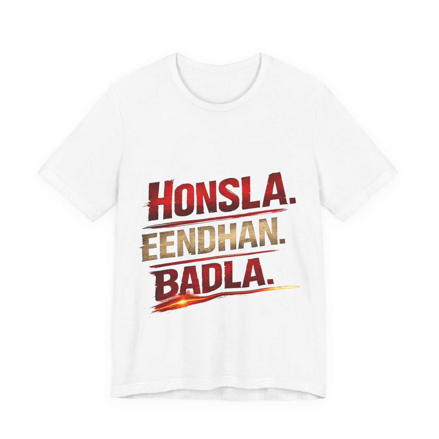 Honsla. Eendhan. Badla - Cinematic Dialogue Tee