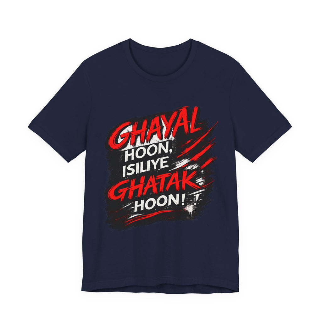 Ghayal Hoon, Isiliye Ghatak Hoon – Bollywood Dialogue T-Shirt