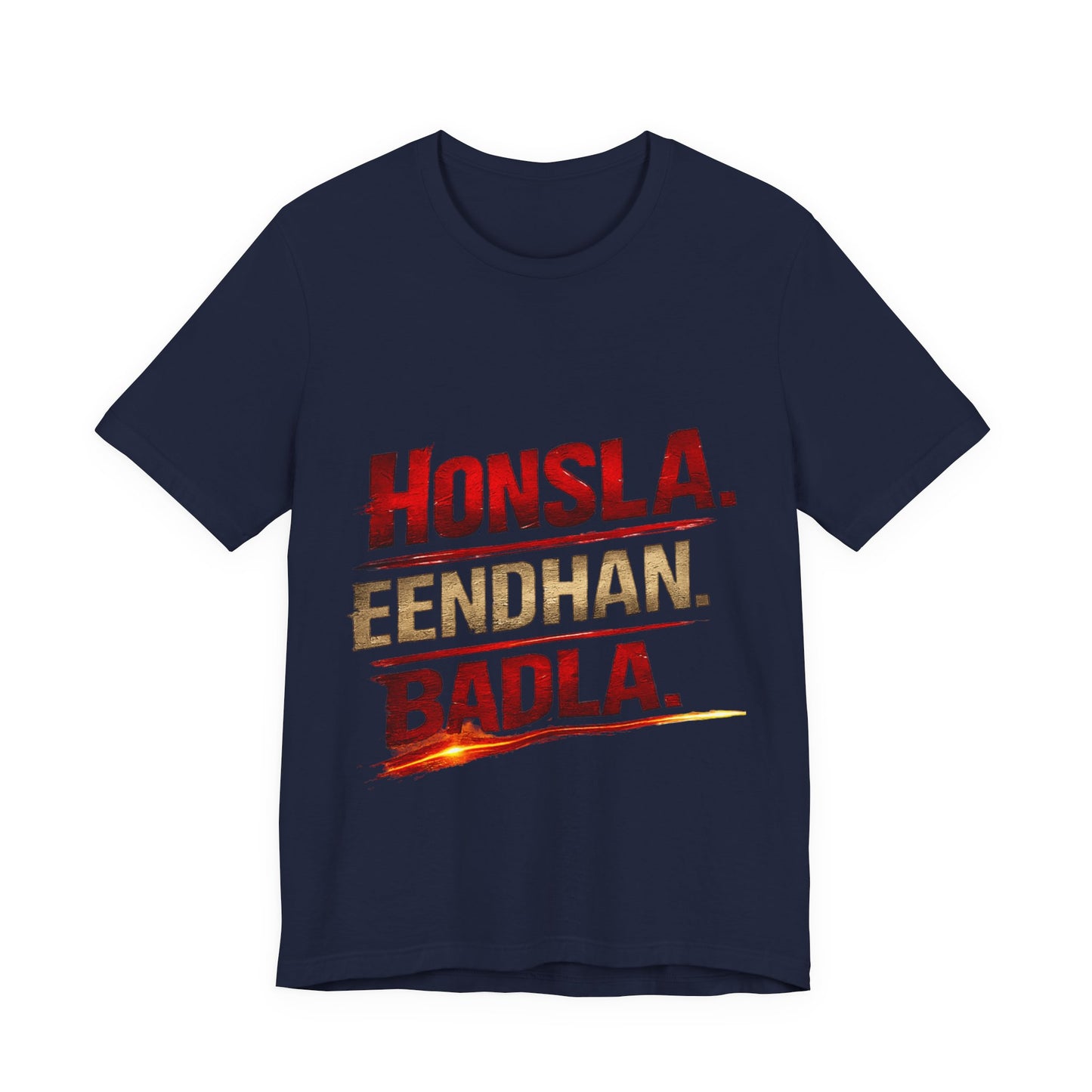 Honsla. Eendhan. Badla - Cinematic Dialogue Tee